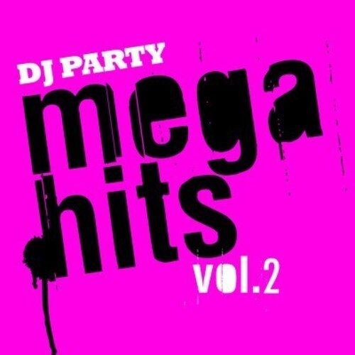 DJ Party: Mega Hits Vol. 2 - CD