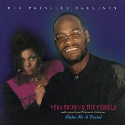 Vera Brown & the Vessels: Make Me a Vessel - CD