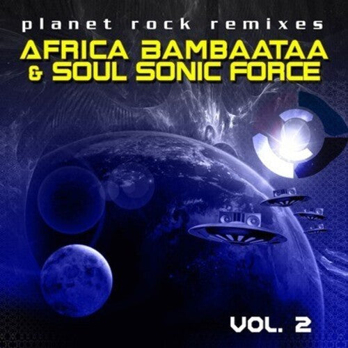 Afrika Bambaataa & the Soul Sonic Force: Planet Rock Remixes Vol. 2 - Record