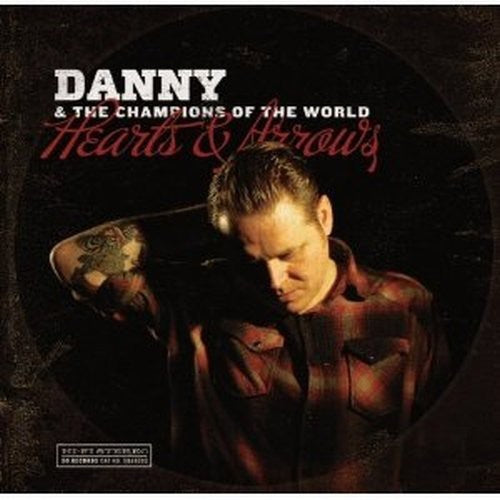 Danny & The Champions Of The World- Hearts & Arrows { VINYL LP }