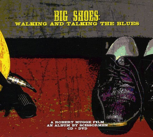 Scissormen: Big Shoes: Walking and Talking The Blues [Digipak] [With DVD] - Record