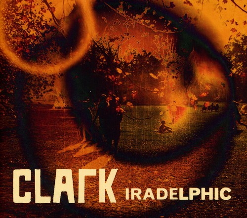 Clark: Iradelphic - Record