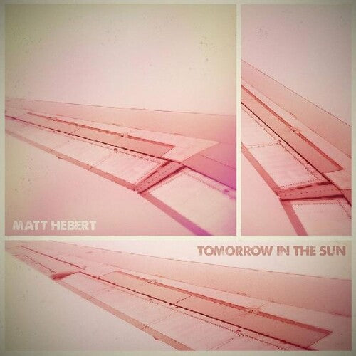 Matt Hebert: Tomorrow in the Sun - CD