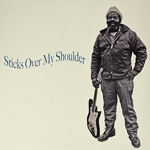 Sticks Over My Shoulder: Sticks Over My Shoulder - Record
