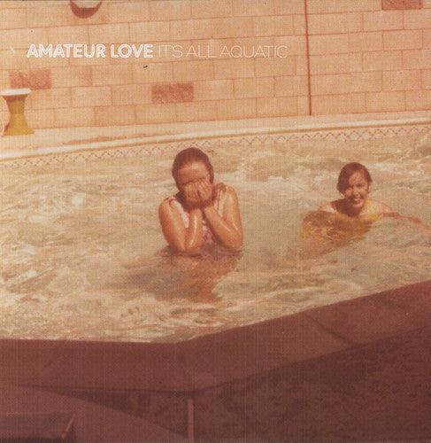 Amateur Love- It's All Aquatic { VINYL LP }