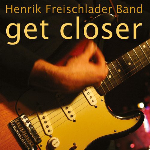 Henrik Freischlader: Get Closer - Record
