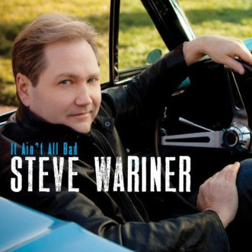 Steve Wariner: It Ain't All Bad - Record