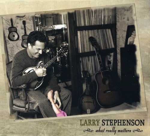 Larry Stephenson: What Really Matters - Record
