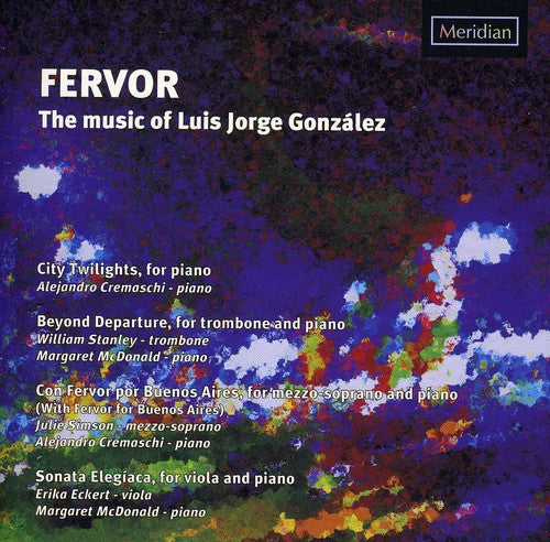Julie Simson: Fervor: The Music of Luis Jorge Gonzalez - Record