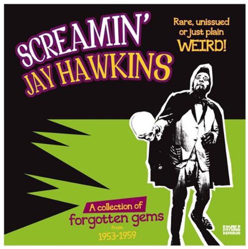 Screamin' Jay Hawkins: Rare Unissued or Just Plain Weird - Record
