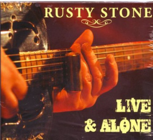 Rusty Stone: Live & Alone - CD