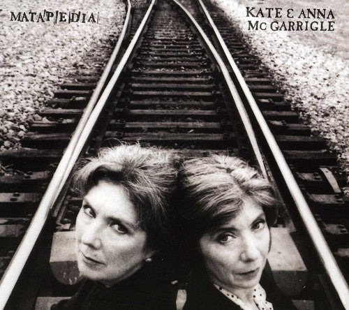 Kate & Anna McGarrigle: Matapedia - Record