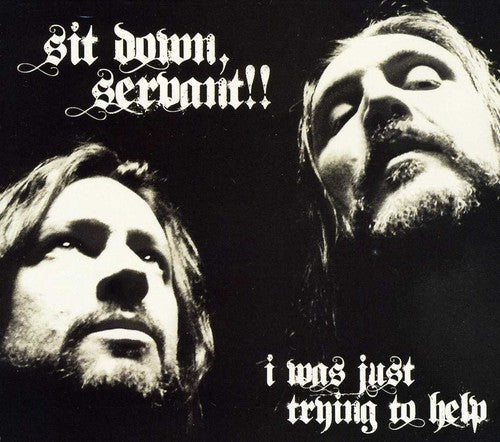 Sit Down, Servant!!: I Was Just Trying to Help - Record