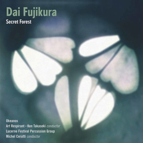 Okeanos: Dai Fujikura: Secret Forest - Record