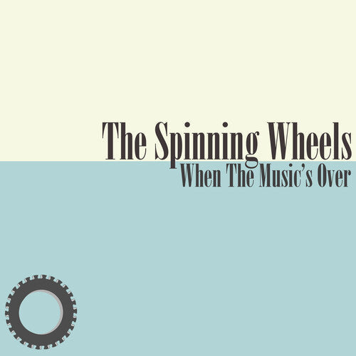 Spinning Wheels: When the Music's Over - Record