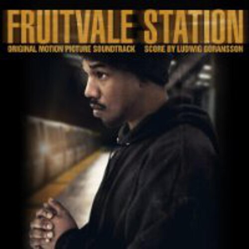 Various Artists: Fruitvale Station (Original Motion Picture Soundtrack) - CD