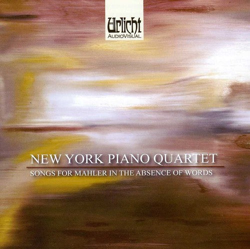 New York Piano Quartet: Songs for Mahler in the Absence of Words - Record