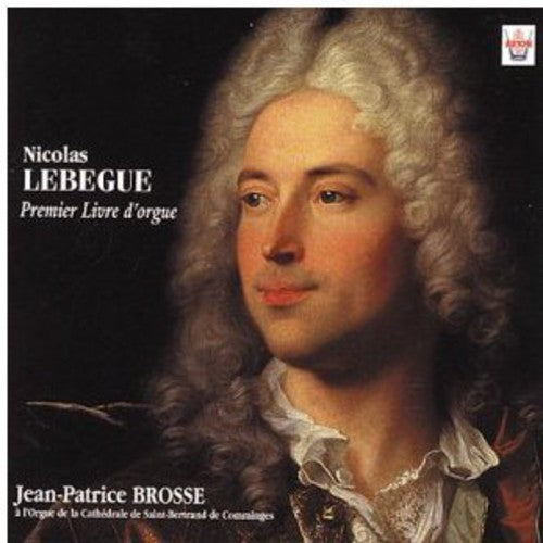 Lebegue: Premier Livre D'orgue - Record