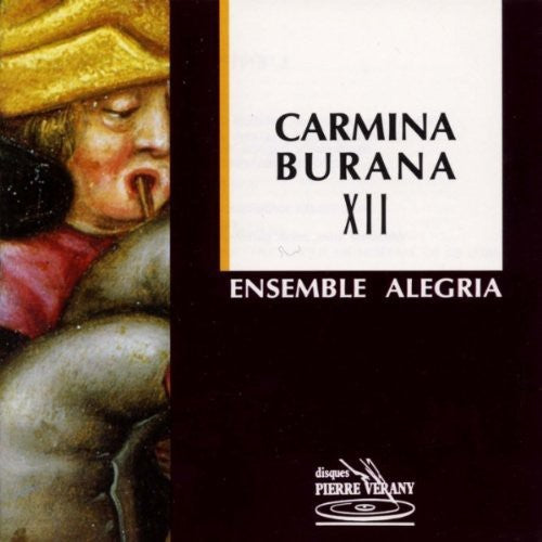 Alegria Ensemble: Carmina Burana Xii - Record