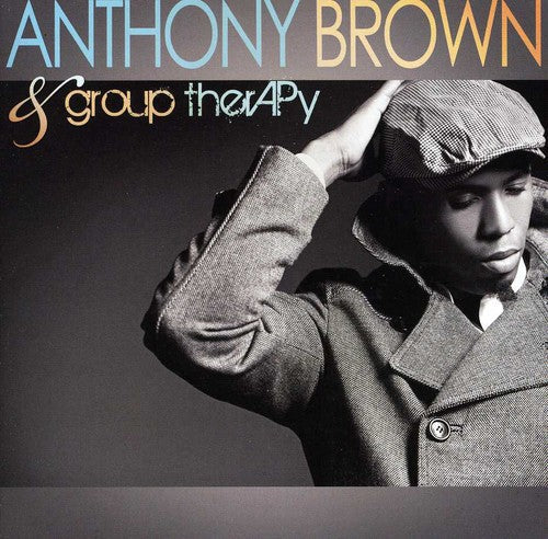 Anthony Brown & Group Therapy: Anthony Brown and group therAPy - CD