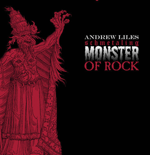 Andrew Liles: Schmetaling Monster of Rock - Record