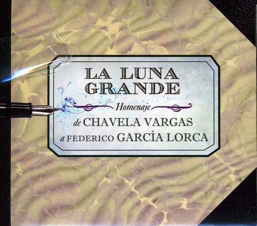 La Luna Grande De Chavela Vargas a Garcia Lorca: La Luna Grande de Chavela Vargas a Garcia Lorca - CD