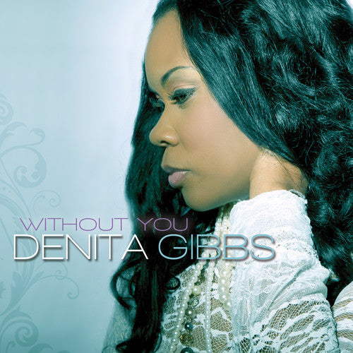Denita Gibbs: Without You - Record