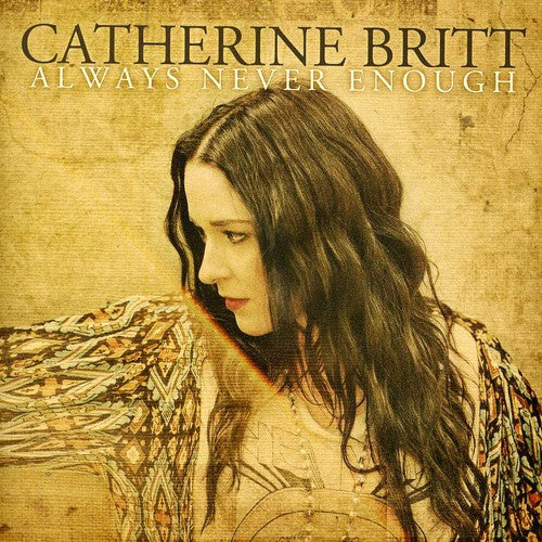 Catherine Britt: Always Never Enough - Record