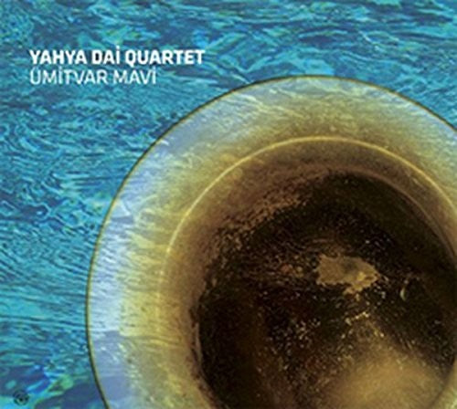 Yahya Dai Quartet: Umitvar Mavi - Record