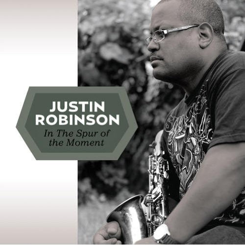 Justin Robinson: The Spur of the Moment - CD