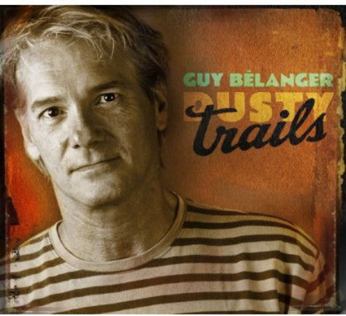 Guy Bélanger: Dusty Trails - Record