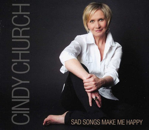 Cindy Church: Sad Songs Make Me Happy - Record