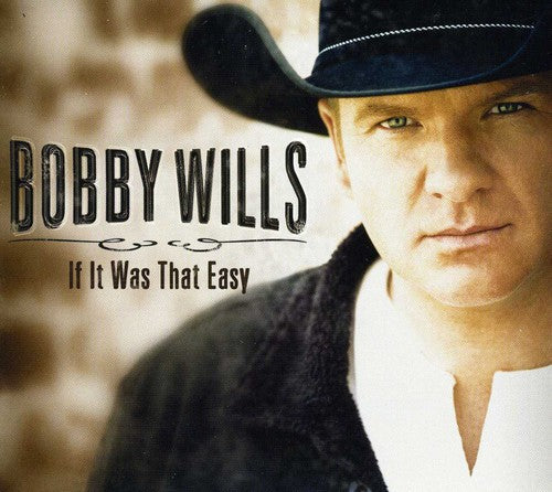 Bobby Wills: If It Was That Easy - Record