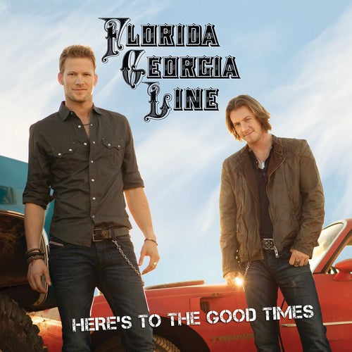 Florida Georgia Line: Here's to the Good Times - Record