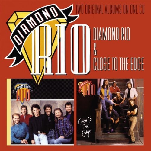 Diamond Rio: Diamond Rio / Close to the Edge - Record