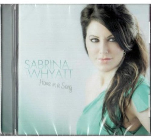 Sabrina Whyatt: Home in a Song - Record