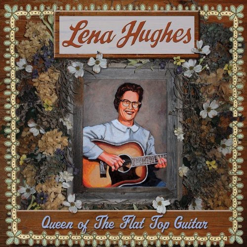 Lena Hughes: Queen of the Flat Top Guitar - Record