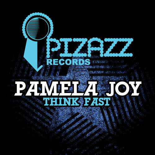Pamela Joy: Think Fast - CD SINGLE