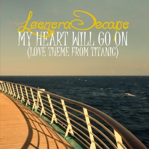 Leonora Decapo: My Heart Will Go on - the Remixes - CD