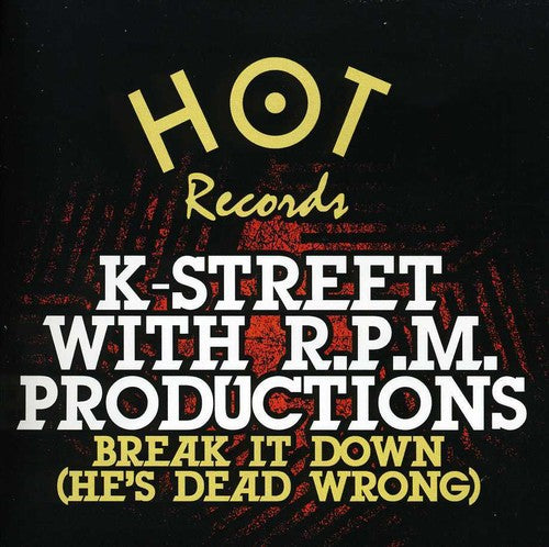 K-Street: Break It Down (He's Dead Wrong) - Record