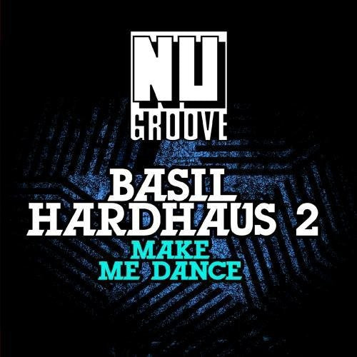 Basil Hardhaus: Make Me Dance - Record