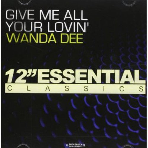 Wanda Dee: Give Me All Your Lovin - CD