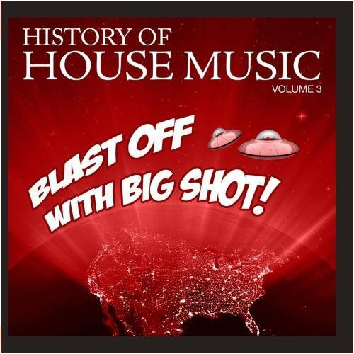 Various Artists: Blast Off Big Shot: History House 3 / Var - Record