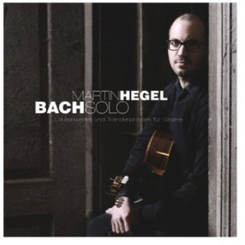 Martin Hegel: Bach Solo - Record