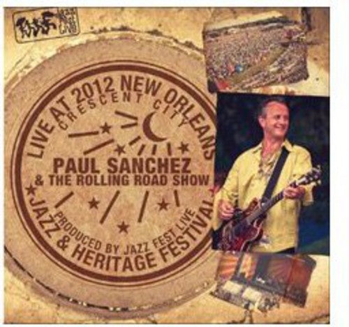 Paul Sanchez and the Rolling Road Show: Live at Jazzfest 2012 - Record