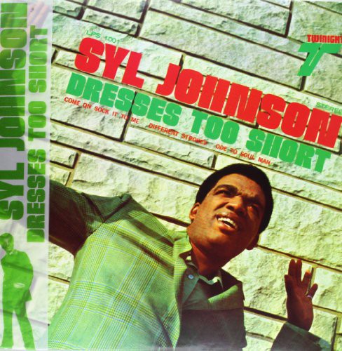 Syl Johnson- Dresses Too Short { VINYL LP }