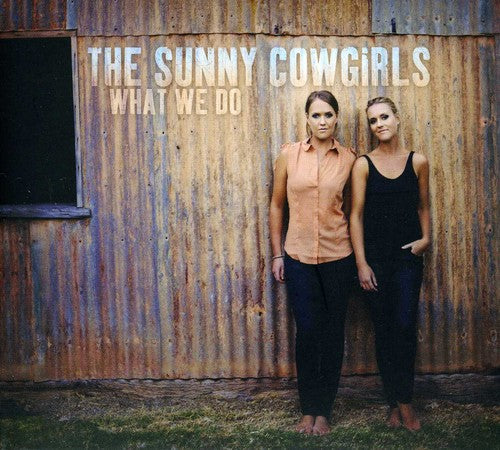 The Sunny Cowgirls: What We Do - Record
