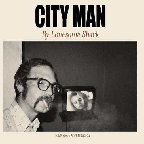 Lonesome Shack: City Man - Record