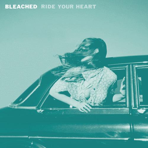 Bleached- Ride Your Heart { VINYL LP }