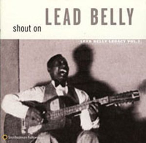 Leadbelly: Shout on: Leadbelly Legacy 3 - Record